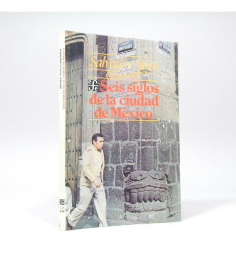 Seis Siglos De La Ciudad De México Salvador Novo Fce 1982 D7