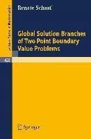 Global Solution Branches Of Two Point Boundary Value Prob...