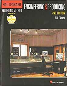 Hal Leonard Recording Method Book 5 Engineering And Producin