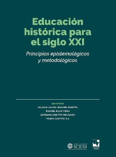 Educacin Histrica Para El Siglo Xxi Principios Epistemolgico