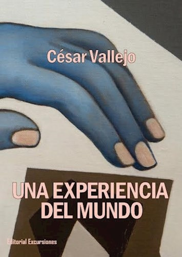 Una Experiencia Del Mundo  César Vallejo - Envío Caba Gba