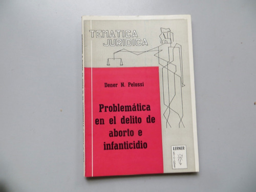 Problemática En El Delito De Aborto E Infanticidio Lerner 