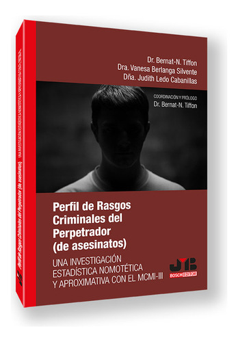 Perfil De Rasgos Criminales Del Perpetrador (de Asesinatos), De Tiffon, Bernat-n.. Editorial J.m. Bosch Editor, Tapa Blanda En Español