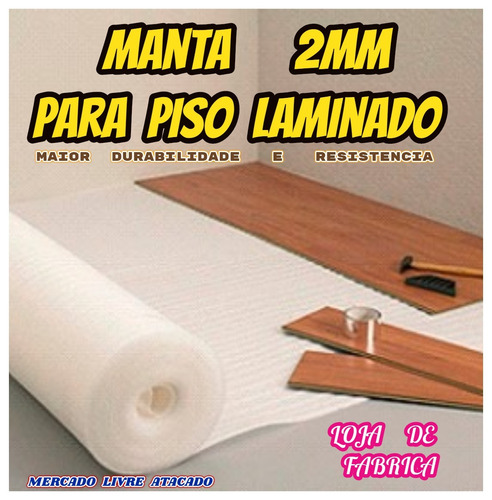Manta Acrilica 2mm P/piso Laminado Ou Embalagens Kit C/30mt²