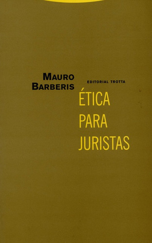 Etica Para Juristas, De Barberis, Mauro. Editorial Trotta, Tapa Blanda, Edición 1 En Español, 2008