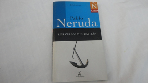 Los Versos Del Capitán -pablo Neruda