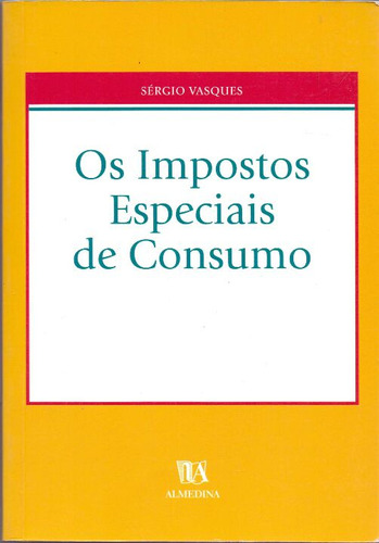 Libro Impostos Especiais De Consumo Os 01ed 01 De Vasques Se