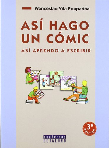 Asi Hago Un Comic Asi Aprendo A Escribir: Asi Aprendo A Escr