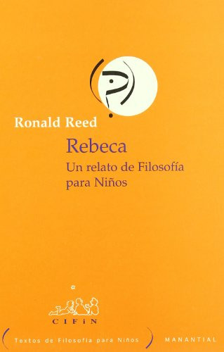 Libro Rebeca Un Relato De Filosofia Para Niños De Ronald Red