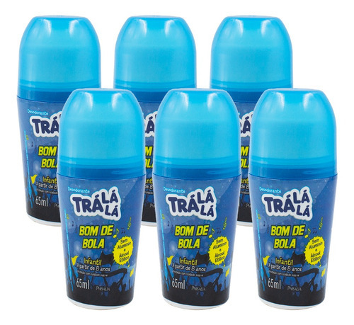 Kit 6 Desodorante Rollon Infantil Tra La La Bom De Bola 65ml