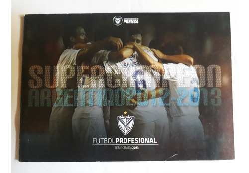 Velez Sarsfield - Guia Plantel Temporada 2013 Prensa Fs