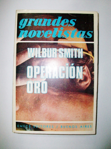 Operación Oro - Wilbur Smith - Emecé