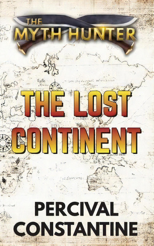 The Lost Continent, De Percival Stantine. Editorial Createspace Independent Publishing Platform, Tapa Blanda En Inglés