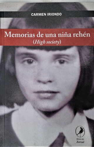 Memorias De Una Niña Rehen (high Society) - Carmen Iriondo