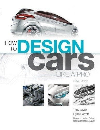 Book : How To Design Cars Like A Pro - Tony Lewin - Ryan ...