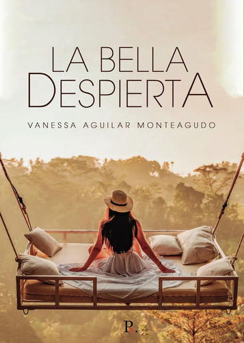 La Bella Despierta, de Aguilar Monteagudo , Vanessa.., vol. 1. Editorial Punto Rojo Libros S.L., tapa pasta blanda, edición 1 en español, 2021