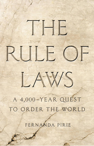 Libro: The Rule Of Laws: A 4,000-year Quest To Order The