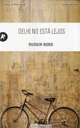 Delhi No Está Lejos, De Bond, Ruskin. Editorial Automática En Español