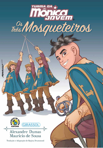 Turma da Mônica Jovem - Os Três Mosqueteiros, de Sousa, Mauricio. Série Romances e aventuras (3), vol. 3. Editora Girassol Brasil Edições EIRELI, capa mole em português, 2018