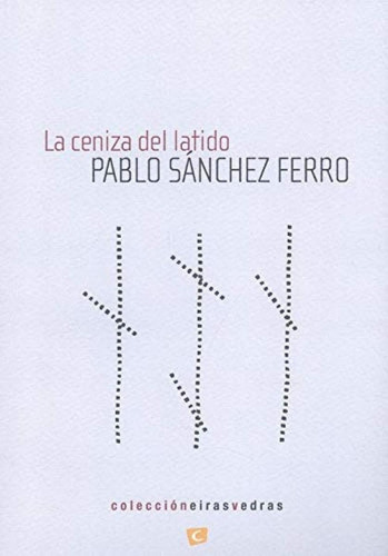 Libro: La Ceniza Del Latido. Sanchez Ferro, Pablo. Elcercano