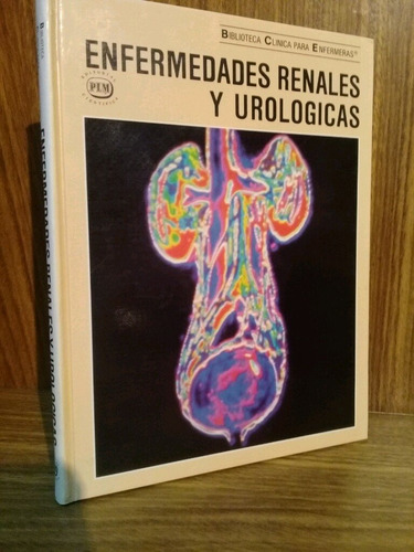 Enfermedades Renales Y Urológicas - Biblioteca Enfermeras