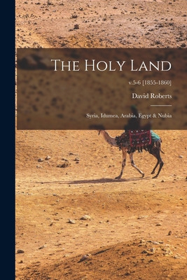 Libro The Holy Land: Syria, Idumea, Arabia, Egypt & Nubia...