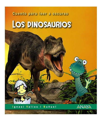 Cuento Para Leer A Oscuras. Los Dinosaurios - Autor, De Autor. Editorial Anaya En Español
