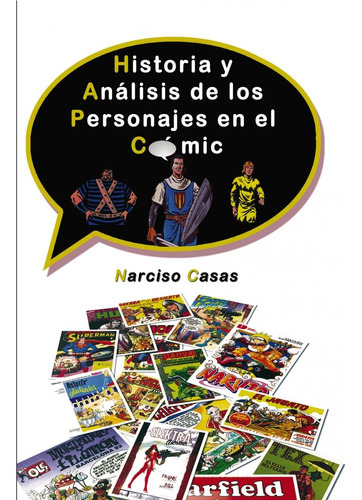 Libro Historia Y Analisis De Los Personajes En El Comic -...