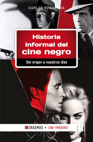 Historia Informal Del Cine Negro, De Ezquerra, Carlos. Editorial Erasmus Ediciones En Español