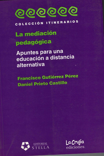 La Mediacion Pedagogica - Gutierrez Perez  - Crujia Stel