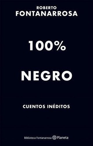 Libro 100% Negro - Fontanarrosa, Roberto
