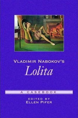 Vladimir Nabokov's Lolita - Ellen Pifer
