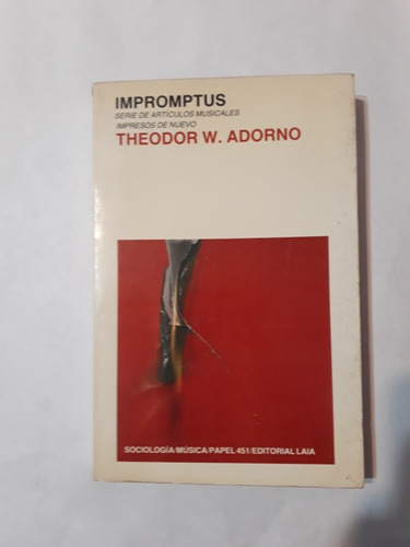 Impromptus - Serie De Artículos Musicales - T. W. Adorno