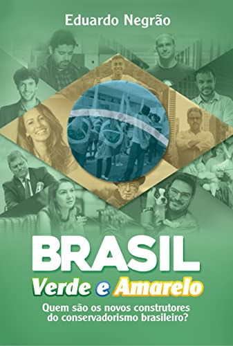 Libro Brasil Verde E Amarelo - Quem Sao Os Novos Construtore