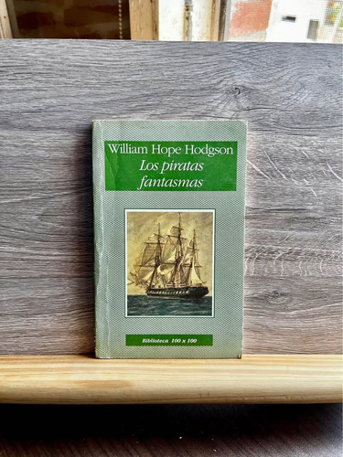 Los Piratas Fantasmas - W. H. Hodgson, Nuevo Siglo (Usado)