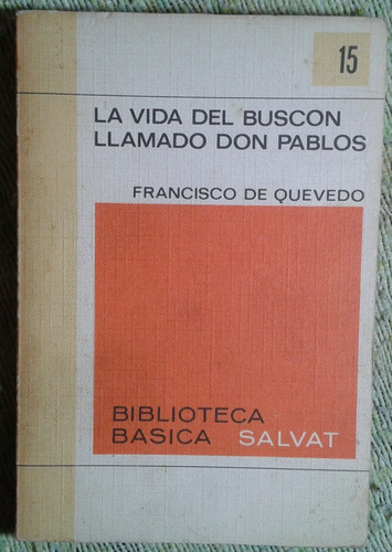 Francisco De Quevedo La Vida Del Buscon Llamado Don Pablos (Usado)
