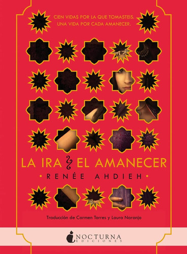 La Ira Y El Amanecer - Renee Ahdieh