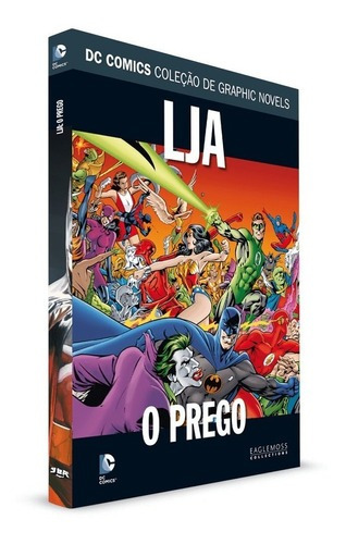 Lja: O Prego, De Bob Schreck. Editora Eaglemoss, Capa Dura Em Português, 2015