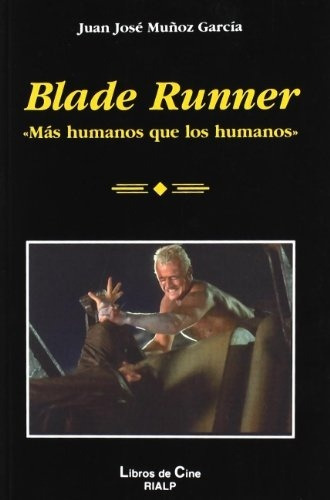 Blade Runner - Juan Jose Muñoz Garcia
