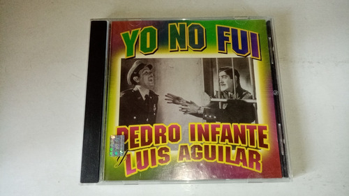 Pedro Infante Y Luis Aguilar - Yo No Fui Cd 2001 Dimsa