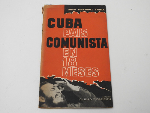 Cuba Pais Comunista En 18 Meses - Varela L440