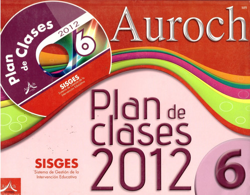 Plan De Clases 2012. Primaria - Auroch Grupo Editorial