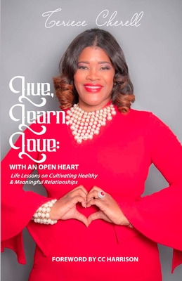 Libro Live, Learn, Love: With An Open Heart: Life Lessons...