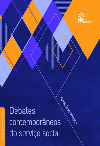 Debates contemporâneos do serviço social, de Veroneze, Renato Tadeu. Editorial Editora Intersaberes Ltda., capa mole em português, 2022