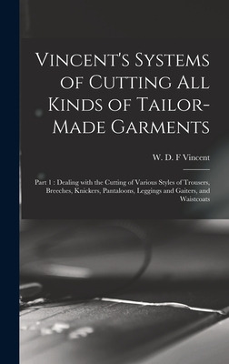 Libro Vincent's Systems Of Cutting All Kinds Of Tailor-ma...