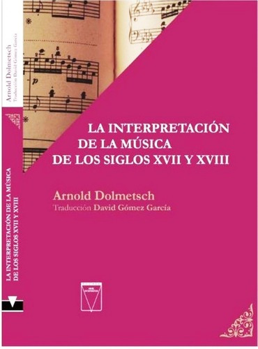 La Interpretacion De La Musica De Los Siglos Xvii Y Xviii