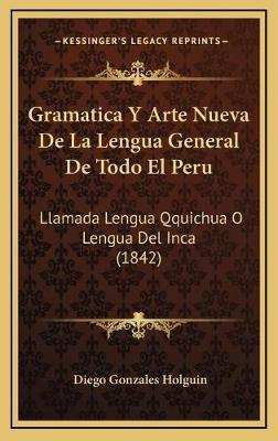 Libro Gramatica Y Arte Nueva De La Lengua General De Todo...
