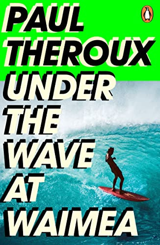 Libro Under The Wave At Waimea De Theroux Paul  Penguin Book