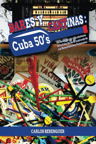 Libro: Bares Y Cantinas: Cuba 50øs: (color) Un Recorrido Por