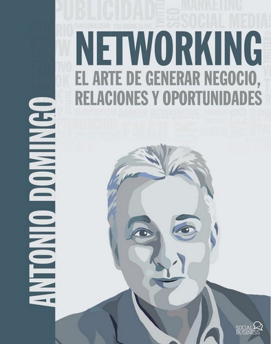 Networking. El Arte De Generar Negocio, Relaciones Y Oportunidades, De Domingo, Antonio. Editorial Anaya Multimedia En Español